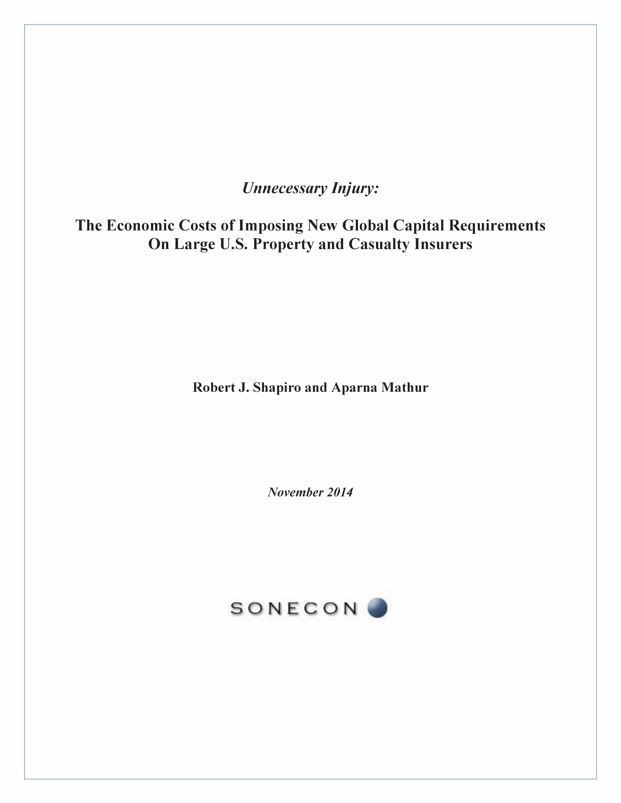 Unnecessary Injury: The Economic Costs of Imposing New Global Capital Requirements On Large U.S. Property and Casualty Insurers PDF