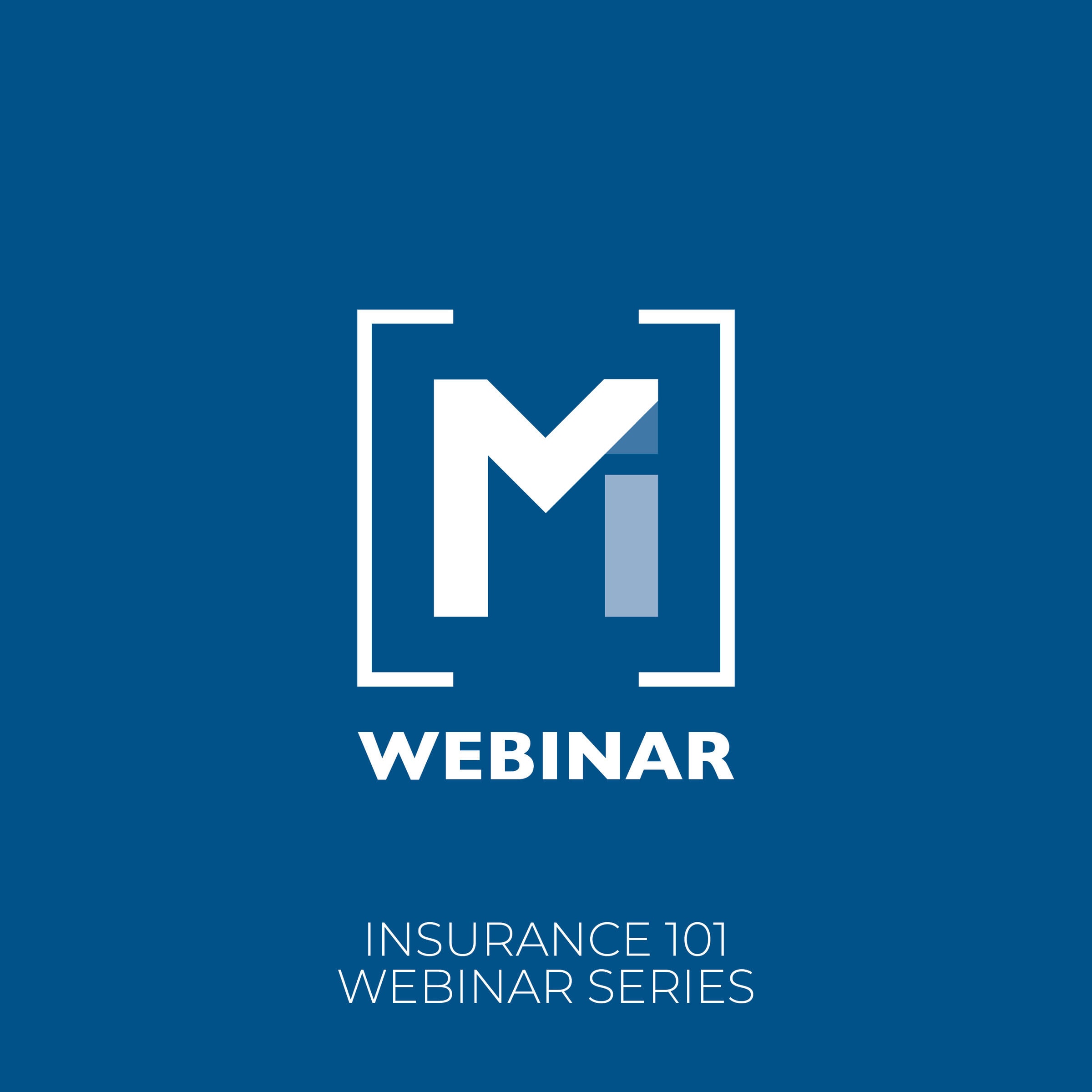 Insurance 101 Webinar Series